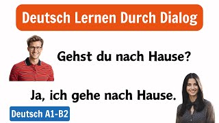 Deutsch Lernen Für Anfänger A1B2  Steigern Sie Ihre Deutschkenntnisse durch Hören und Sprechen [upl. by Nostets]