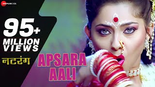 Apsara Aali Full Song  Natarang  Sonalee Kulkarni Ajay Atul  Marathi Songs [upl. by Lanuk]