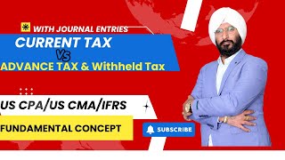 Current Tax Vs Advance Tax Vs Withheld Tax I US CPA FAR Concept I US CPA FAR I US CMA Coaching [upl. by Etteyafal]