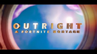 OUTRIGHT Fortnite [upl. by Sieber]