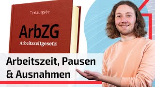 Arbeitszeitgesetz Alles Wichtige in 7 Minuten ArbZG [upl. by Aniat]