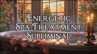 Energetic Spa Treatment Subliminal  Nightshade Subliminals 🌬️ [upl. by Arotak562]