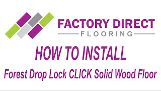 How To Install Forest Drop Lock Click Solid Wood Flooring [upl. by Eelhsa336]