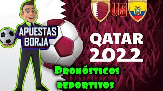 ✅ Pronósticos deportivos Qatar vs Ecuador✅Apuestas deportivas world cup Qatar 2022✅Predicciones⚽⚽ [upl. by Akaya]