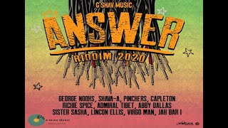 Answer Riddim Mix 2020 ft George Nooks Capleton PinchersAdmiral Tibet Richie Spice amp Many More [upl. by Ecirtnahs624]