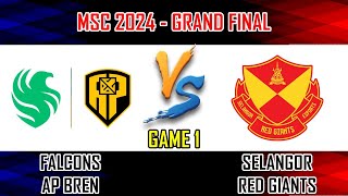 FALCONS AP BREN VS SELANGOR RED GIANTS  GAME 1  GRAND FINAL MLBB MSC 2024 X EWC  FCAP VS SRG BM [upl. by Furey534]