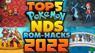 Top 5 Pokemon NDS Rom Hacks 2022 [upl. by Ahsael]