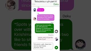 Tetsutetsu x yn text story part 4 [upl. by Eilrebmik]