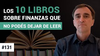 131  Los 10 libros sobre finanzas que no podés dejar de leer  FTS [upl. by Llehcam]