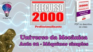 Telecurso 2000  Universo da Mecânica  02 Máquinas simples [upl. by Atilal]