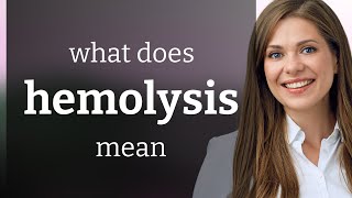 Hemolysis — what is HEMOLYSIS meaning [upl. by Ettelegna]