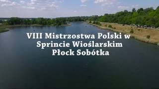 VIII Mistrzostwa Polski w Sprincie Wioślarskim  Płock Sobótka [upl. by Ferrick248]