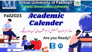 Academic Calendar fall 2023  Mid Term amp Final Term Exam Dates  Virtual Univesity Important Dates [upl. by Gayelord]