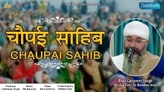 Chaupai Sahib  Sangat Roopi  Bhai Gurpreet Singh Rinku veer Ji Bombay Wale  28 Oct 2017 [upl. by Goldfarb]