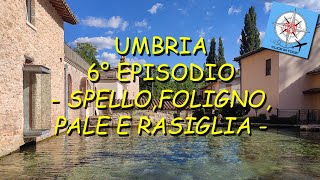 Spello Foligno Rasiglia Tour Umbria 6° Ep [upl. by Laux]