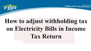 How to adjust withholding tax on Electricity Bills in Income Tax Return [upl. by Alemahs8]