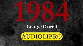 1984  George Orwell  AUDIOLIBRO [upl. by Inger409]