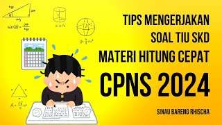 Tips mengerjakan soal TIU SKD CPNS materi hitung cepat pembahasan 20 soal mantap [upl. by Bradstreet]