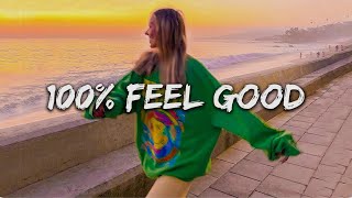 vibe songs that i sure feel good ♫ A feel good playlist [upl. by Lola]