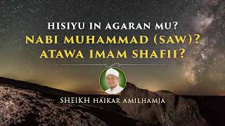 Hisiyu in agaran mu rasul atawa imam shafee  Sheikh Haikar Amilhamja [upl. by Freddi]