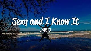 LMFAO  Sexy and I Know It Lyrics [upl. by Nauqram435]