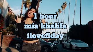 mi Khalifa 1 hour ilovefriday [upl. by Akimat21]