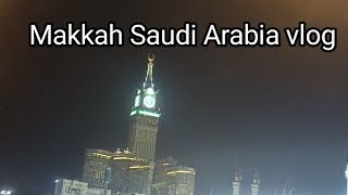 Makkah Saudi Arabia vlog channel takreer with video Makkah short vlog [upl. by Dhu]