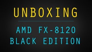 Unboxing AMD FX8120 Black Edition 8Core Processor [upl. by Matejka]