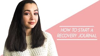 How to Start a Recovery Journal [upl. by Featherstone142]