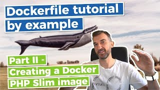 Dockerfile Tutorial by Example   Part III  Creating a docker PHP Slim image [upl. by Canon]