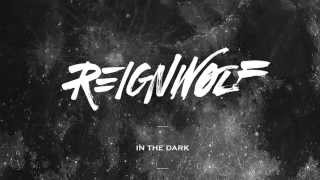 Reignwolf  In The Dark Official Audio [upl. by Egarton]