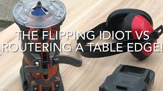 The Flipping Idiot vs Routering a Coffee Table Edge [upl. by Chung281]