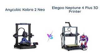 Anycubic Kobra 2 Neo vs Elegoo Neptune 4 Plus 🆚🔥 3D Printer Comparison [upl. by Analos42]