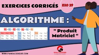 Algorithme  Exercices corrigés 29 Algorithme Produit Matriciel [upl. by Hadrian13]