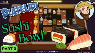 The Sushi Bowl  MODDED Solo Play PlateUp I Part 03 [upl. by Peltier]