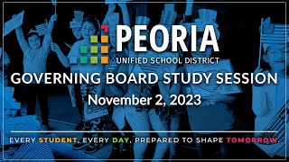 Peoria Unified Governing Board Study Session November 2 2023 [upl. by Soll]