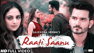 Raati Saanu  Gajendra Verma New Song 2020  Sad Song  Saga Music [upl. by Nerrak444]