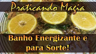 Banho Energizante  Praticando Magia 24 [upl. by Kcinemod161]