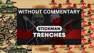 Stickman Trenches 4K 60FPS UHD Without Commentary Episode 457 [upl. by Lanta]