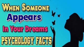 Psychology Facts  When Someone Appears In Your Dreams What Does It Mean Inspired says [upl. by Rachaba]