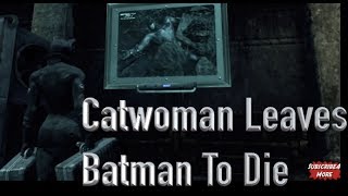 Catwoman Leaves Batman To Die [upl. by Seldon]