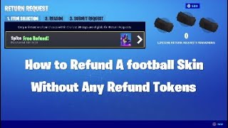 How to Refund A football Skin Without Any Refund Tokens [upl. by Nonnaer]