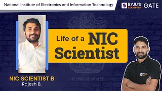 Life of a NIC Scientist  NIC Scientist B  NIELIT Preparation Strategy  BYJUS GATE [upl. by Alliuqa393]