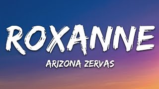 Arizona Zervas  ROXANNE Lyrics [upl. by Costa343]