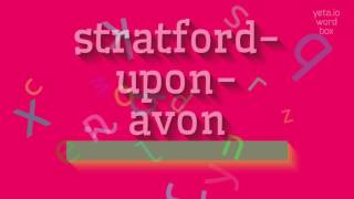 STRATFORDUPONAVON  HOW TO PRONOUNCE IT [upl. by Gustie721]