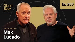 End Times Prophecies Are Being Fulfilled  Max Lucado  The Glenn Beck Podcast  Ep 200 [upl. by Knowland898]