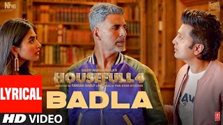 Badla Lyrical  Housefull 4  Akshay K Riteish D Bobby D Kriti S Pooja Kriti K Farhad Samji [upl. by Ilysa]