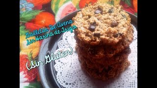 Receta de Galletas de Avena SIN HARINA DE TRIGO DELICIOSAS  POCOS INGREDIENTES [upl. by Dmitri]