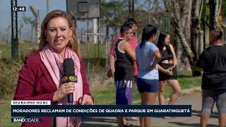 Moradores reclamam de condições de quadra e parque em Guaratinguetá [upl. by Guillema]