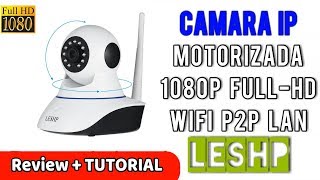 LESHP Cámara IP WIFI P2P de Vigilancia HD 1080P Motorizada Vision Nocturna  Review Español [upl. by Cirilo]